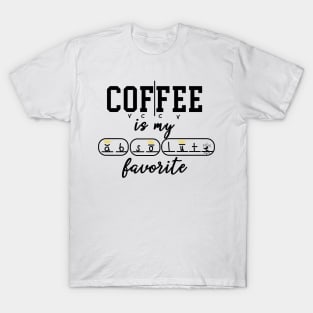 Coffee Is My Favorite T-Shirt